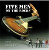 Five Men on the Rocks - Just blow up